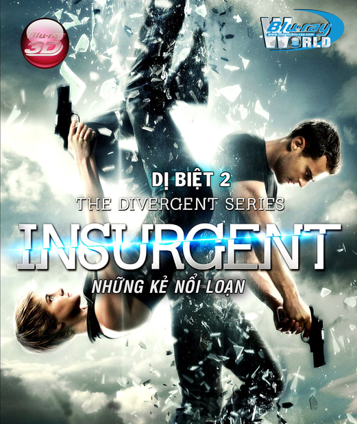 D257. Insurgent 2015 - DỊ BIỆT 2 : NHỮNG KẺ NỔI LOẠN 3D 25G (TRUE-HD 7.1 DOLBY ATMOS)